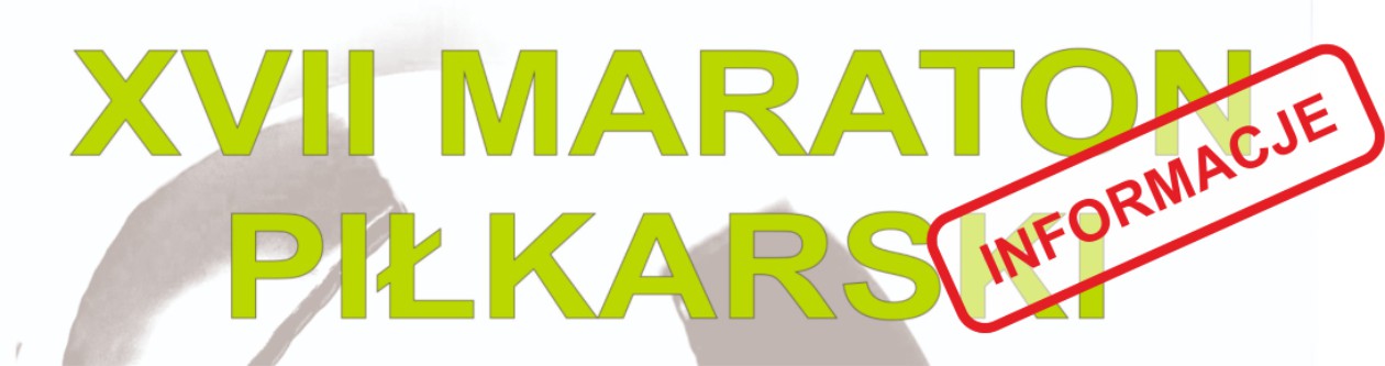 XVII maraton piłkarski - informacje